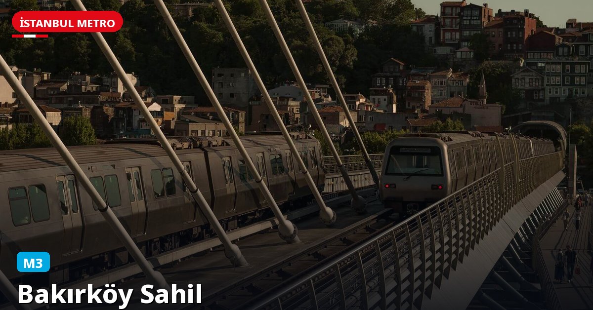 Bakırköy Sahil İstasyonu — İstanbul Metrosu