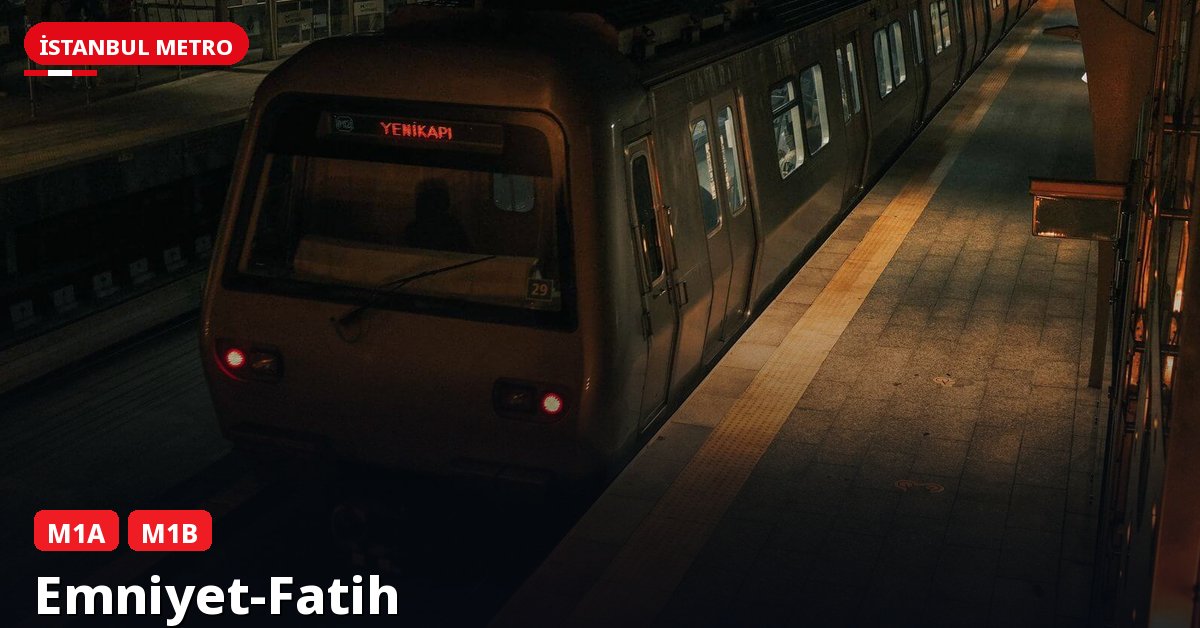 Emniyet-Fatih İstasyonu — İstanbul Metrosu