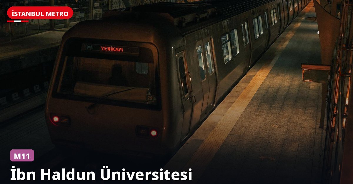 İbn Haldun Üniversitesi İstasyonu — İstanbul Metrosu