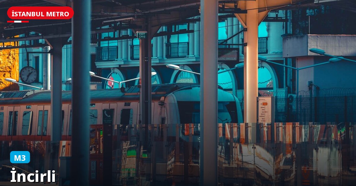 İncirli İstasyonu — İstanbul Metrosu