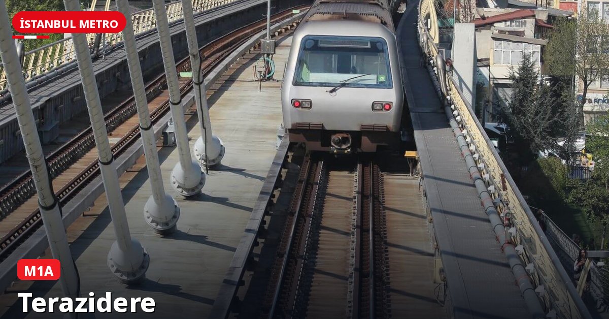 Terazidere İstasyonu — İstanbul Metrosu