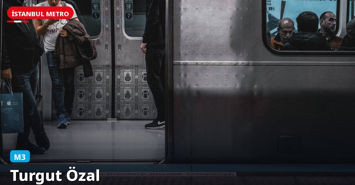 Turgut Özal İstasyonu — İstanbul Metrosu