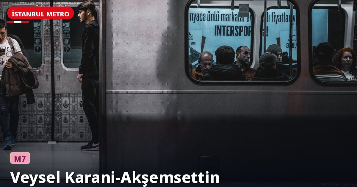 Veysel Karani-Akşemsettin İstasyonu — İstanbul Metrosu