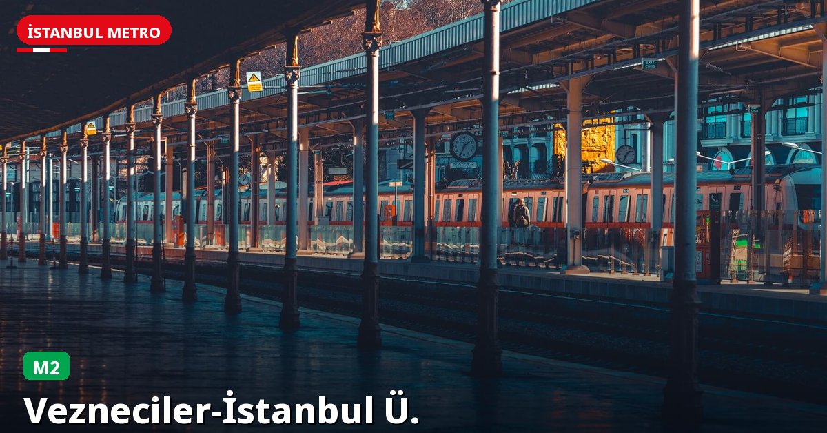 Vezneciler-İstanbul Ü. İstasyonu — İstanbul Metrosu