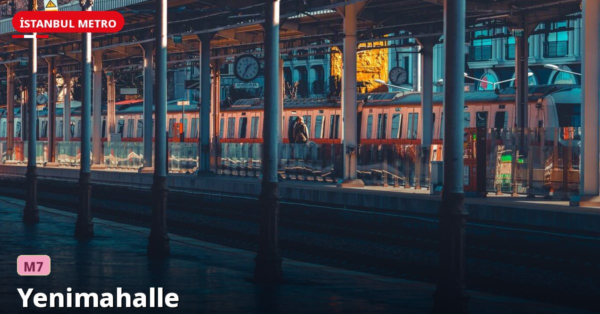 Yenimahalle İstasyonu — İstanbul Metrosu